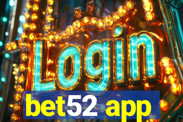 bet52 app